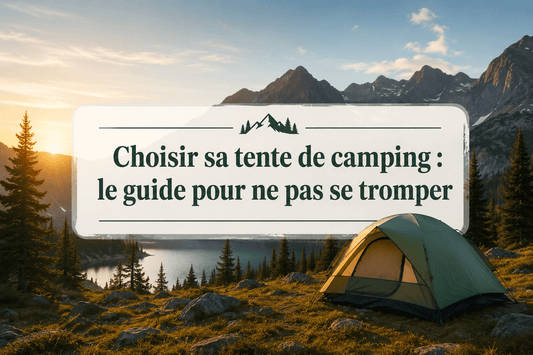 Quelle tente de camping choisir ? Taille, saison et imperméabilité - Camping Aventurier